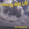DON SHETTERLY: Dancing With Life