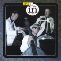 Eric Shifrin : Eric & The In Crowd