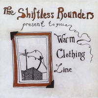 The Shiftless Rounders : Warm Clothing Line