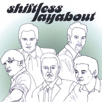 Shiftless Layabout : Shiftless Layabout EP