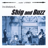Shig and Buzz : Live Adventures of ...