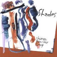 Shimon Ben-Shir group : Shades