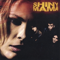 Shiny Mama : Shiny Mama