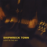 Shipwreck Town : Light In The Sky