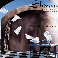 Shirim Klezmer Orchestra : Naftule's Dream
