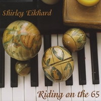 SHIRLEY EIKHARD: Riding On The 65