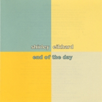 SHIRLEY EIKHARD: End Of The Day