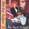 SHIRLEY SALYER: Take Me Back Home