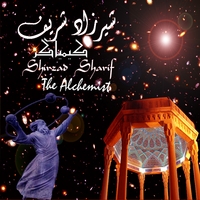 Shirzad Sharif : The Alchemist
