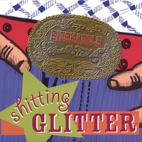 SHITTING GLITTER: Sidesaddle Sweet Talk
