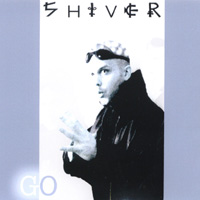 Shiver ( Anthony Delduca ) : GO!