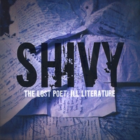 Shivy : The Lost Poet: Ill Literature