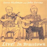 Steve Hickman & John Devine : Live in Brasstown