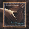 SHMUEL RUZBAHAN: River of truth
