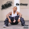 S.H.O: Go Crazy