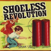 Shoeless Revolution : Speak Up