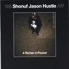 SHONUF JASON HUSTLE: 4 Richer 4 Poorer