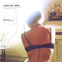 Shooting John : Happiness +/-