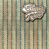 Shooting Rubys : Mood swings and cravings