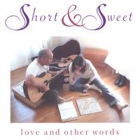 Short & Sweet : Love and Other Words