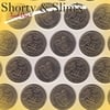 SHORTY&SLIM: Tird One