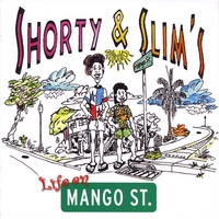 Shorty&Slim : Life On Mango Street (2008 Re-release)