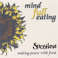 Shoshana Levinson, MS. : Mindful Eating - Making Peace with Food