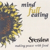 SHOSHANA LEVINSON, MS.: Mindful Eating - Making Peace with Food