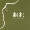 SHOSHO: Days and Years