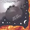 SHOTGUNN: We Go Way Back