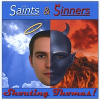 SHOUTING THOMAS: Saints & Sinners