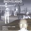 SHOVELHEAD: Barely Live At Nine Lives In Atlanta
