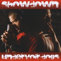 Showdown : Undervoir Dogs