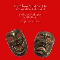 Various Artists : Concept Album Cast: The Show Must Go On: Concept Album Selections