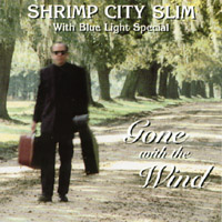 Shrimp City Slim : Gone With the Wind