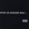 SHRIZZ MAC: Who Is Shrizz Mac