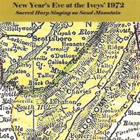 Sacred Harp Singers : New Year's Eve At the Iveys' 1972