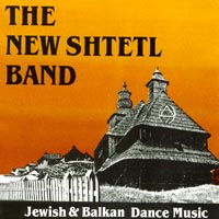 THE NEW SHTETL BAND, STEWART MENNIN: The New Shtetl Band