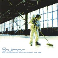 SHULMAN: Soundscapes and Modern Tales