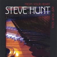 Steve Hunt : From Your Heart And Your Soul