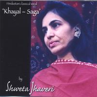 Shweta Jhaveri : Khayal-Saga