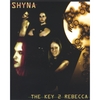SHYNA: The Key 2 Rebecca