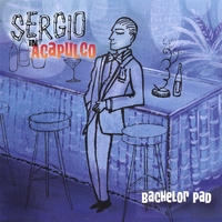 Sergio In Acapulco : Bachelor Pad