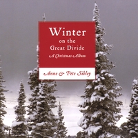 Anne & Pete Sibley : Winter On The Great Divide: A Christmas Album