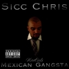 SICC CHRIS: NorCals Mexican Gangsta
