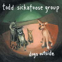 TODD SICKAFOOSE GROUP: Dogs Outside
