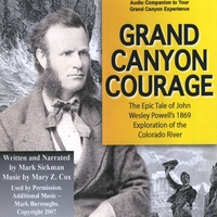 Mark Sickman with Mary Z. Cox : Grand Canyon Courage
