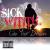 SICK WITITH: MGI Presents: Sick Witith - Live Your Dream The Album