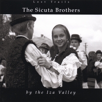 The Sicuta Brothers : By the Iza Valley