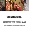 SIDDHARTHA: Where the Wild Things Grow